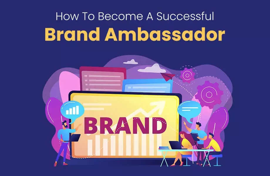 How To Become A Successful Brand Ambassador